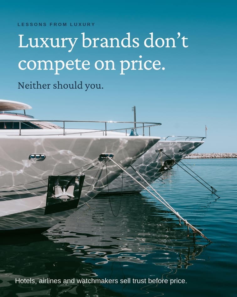 Two yachts moored side by side, with the headline Luxury brands don't compete on price. Neither should you.